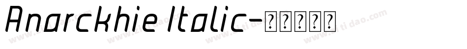Anarckhie Italic字体转换